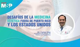 #EnVivo I Desafíos de la medicina estética fuera de Puerto Rico