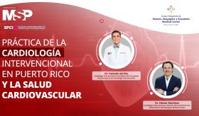 Práctica de la cardiología intervencional y la salud cardiovascular - #ExclusivoMSP