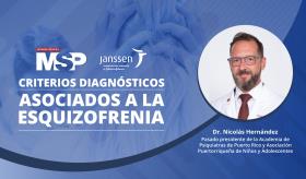 #MSPPsiquiatría | Criterios diagnósticos asociados a la esquizofrenia