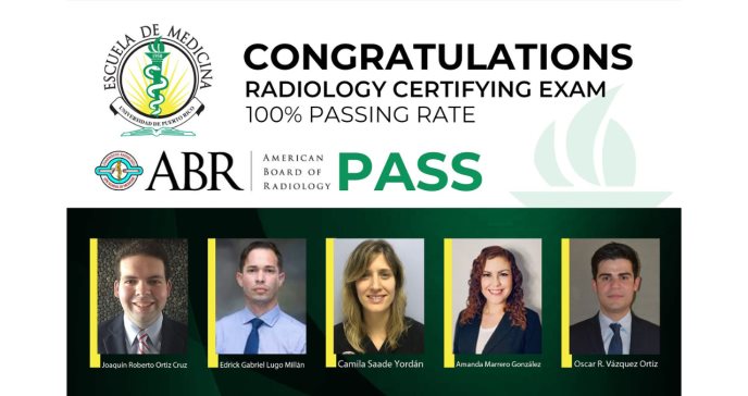 Graduados de Radiología de la Escuela de Medicina de la UPR aprobaron el American Board of Radiology