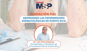 Fundación Piel: abordando las enfermedades dermatológicas en Puerto Rico