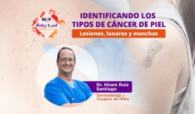 #ProtegeTuPiel | Identificando los tipos del cáncer de piel