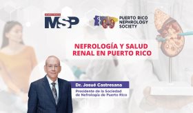 Lo último en salud renal | Convención de la Sociedad de Nefrología de Puerto Rico