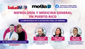 Nefrología y medicina general en Puerto Rico: La importancia de la nutrición para los riñones
