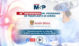 Aniversario del Programa de Trasplante de Riñón del Hospital Auxilio Mutuo