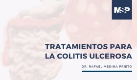 Abordaje integral de la colitis ulcerosa: Descubre las claves con el Dr. Rafael Medina Prieto